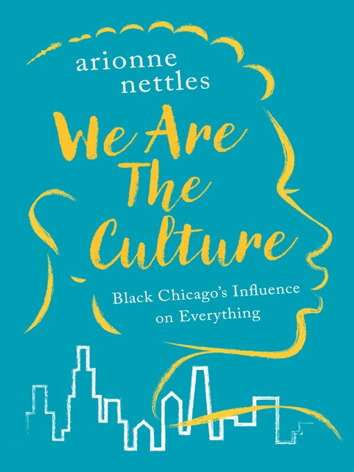 Title details for We Are the Culture by Arionne Nettles - Available